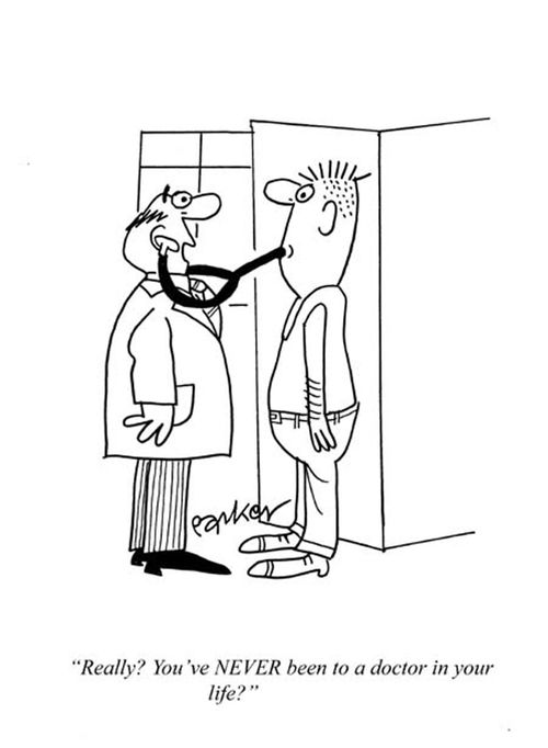 'Really?You've NEVER been to a doctor in your life?'