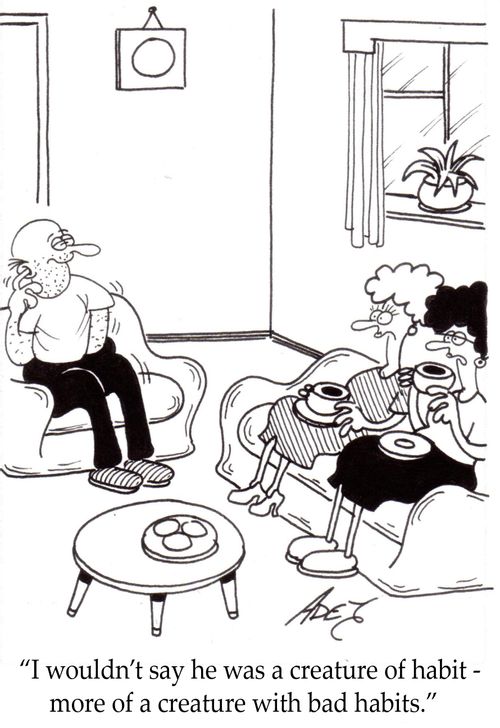 "I wouldn't say he was a creature of habit - more of a creature with bad habits."