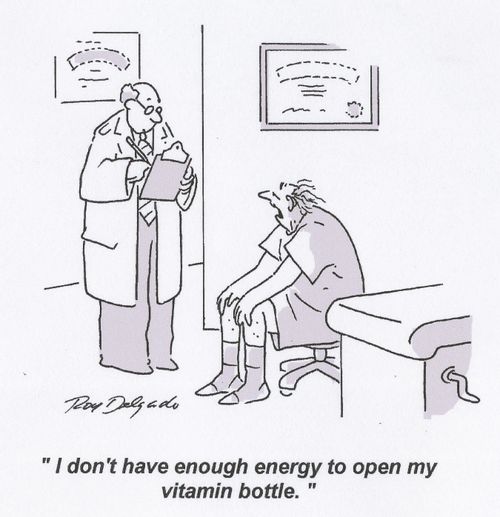 'I don't have enough energy to open my vitamin bottle.'