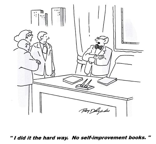 'I did it the hard way. No self-improvement books.'