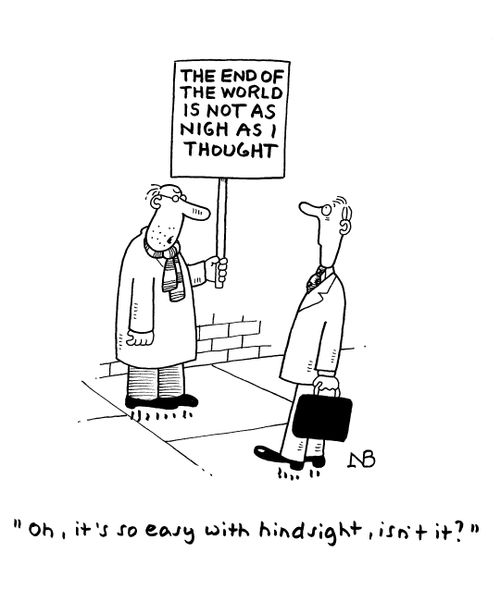 'Oh, it's so easy with hindsight, isn't it?'