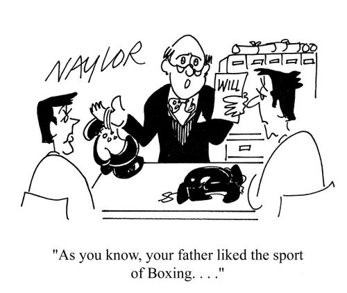 'As you know, your father liked the sport of Boxing...'