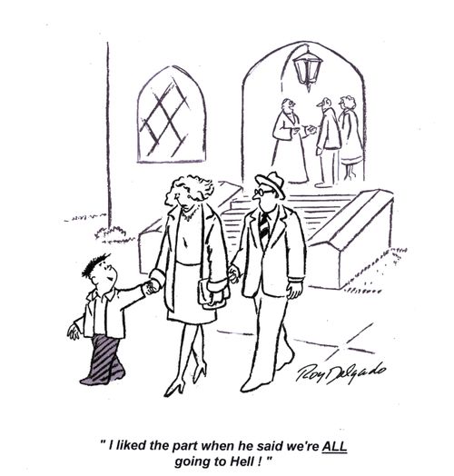 'I liked the part when he said we're all going to Hell!'