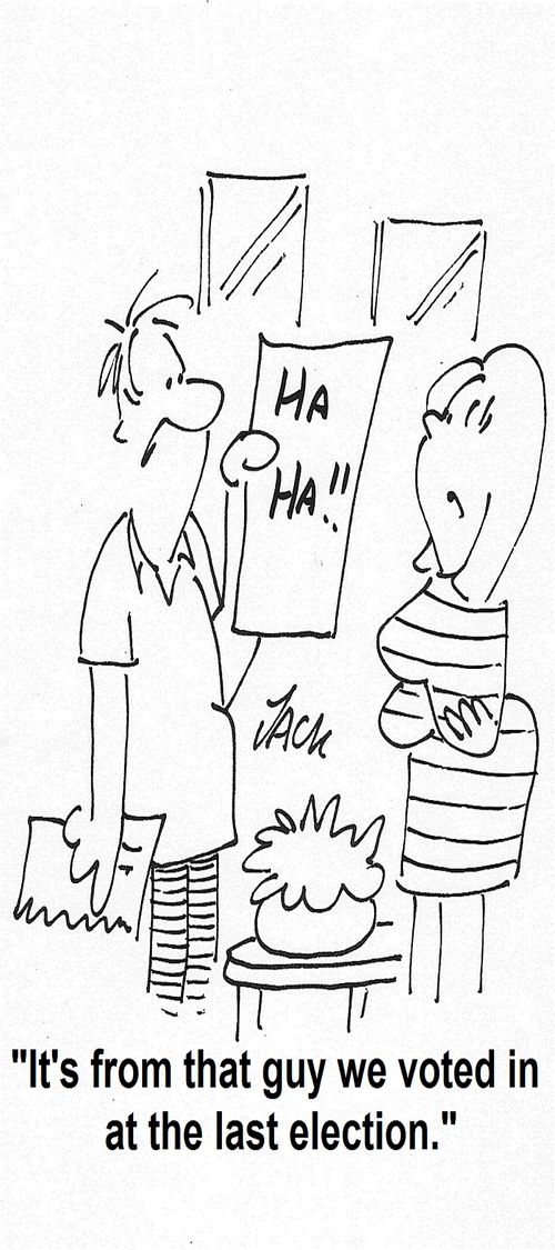 'It's from that guy we voted in at the last election.'