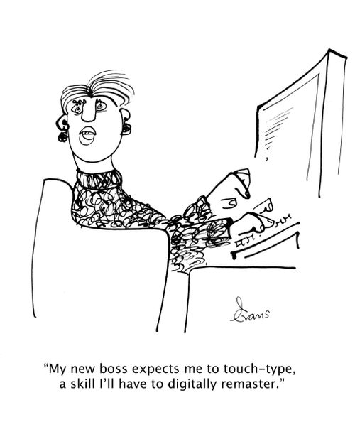 'My new boss expects me to touch-type, a skill I'll have to digitally remaster.'