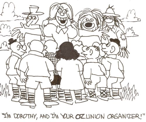 'I'm Dorothy, and I'm your OZ union organizer!'