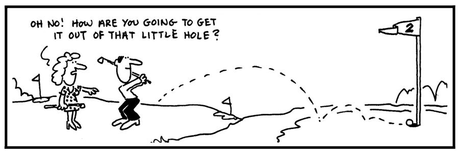 'Oh no. How are you going to get it out of that little hole?'