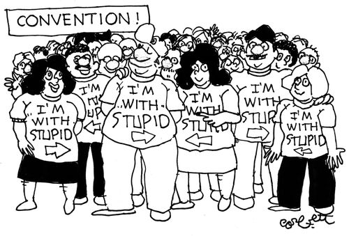 Convention: 'I'm With Stupid!'
