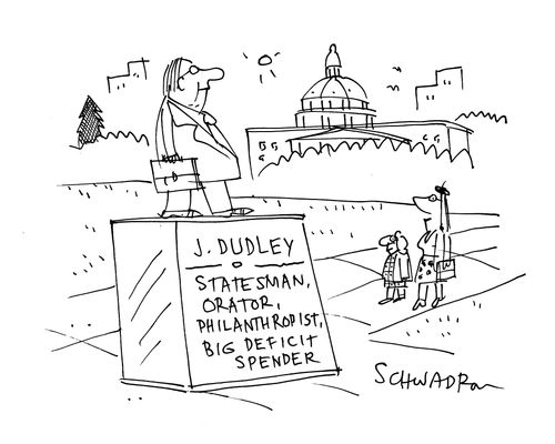 J. Dudley - Statesman, orator, philanthropist, big deficit spender.