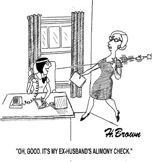 'Oh, good. It's my ex-husband's alimony check.'