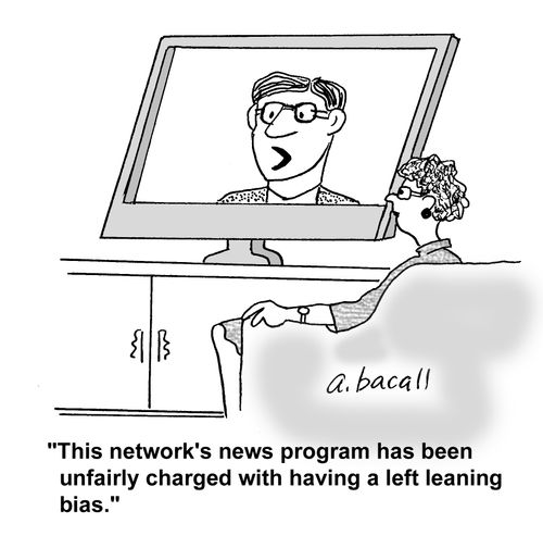 'This network's news program has been unfairly charged with having a left leaning bias.'
