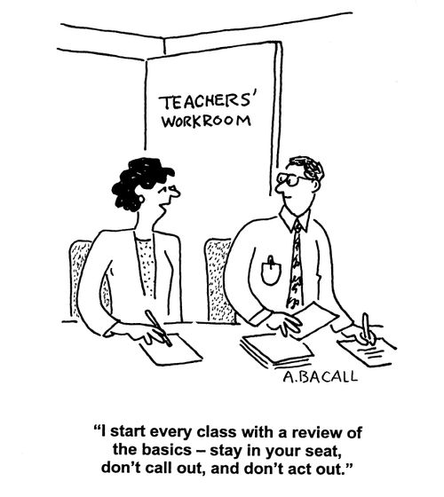'I start every class with a review of the basics - stay in you seat, don't call out, and don't act out.'