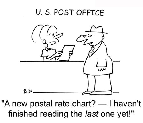 'A new postal rate chart? — I haven't finished reading the last one yet.'