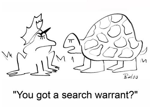 'You got a search warrant?'