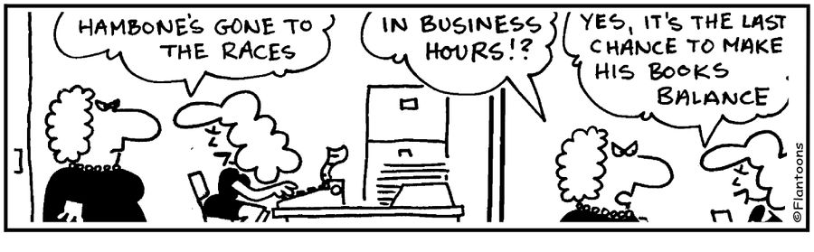 Hambone's gone to the races...it's the last chance to make his books balance.