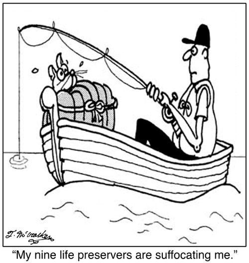 'My nine life preservers are suffocating me.'