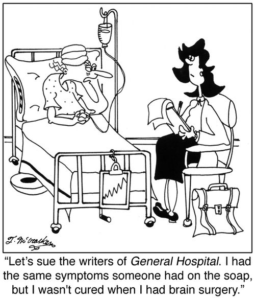 'Let's sue the writers of 'General Hospital.' I had the same symptoms someone had on the soap, but I wasn't cured when I had brain surgery.'