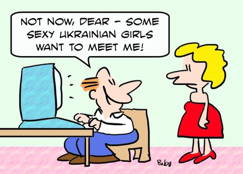'Not now, dear - some sexy Ukrainian girls want to meet me.'