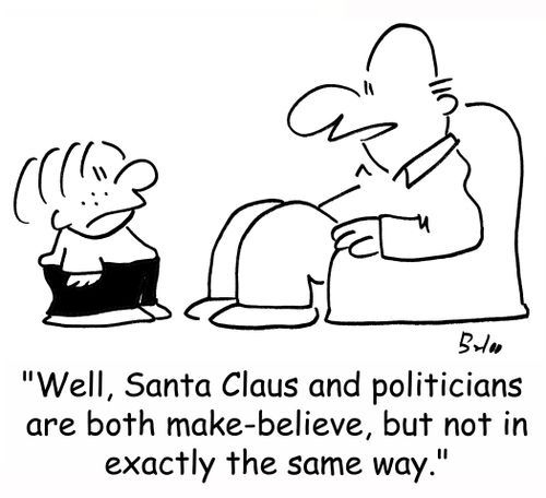 'Well, Santa Claus and politicians are both make-believe, but not in exactly the same way.'