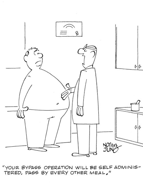 'Your bypass operation will be self administered. Pass by every other meal.'