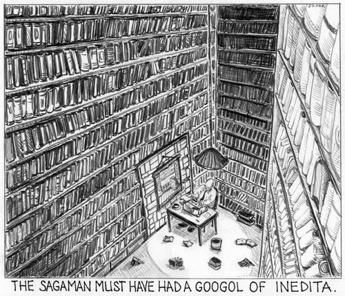 'The sagaman must have had a googol of inedita.'