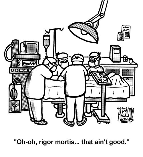 'Oh-oh, rigor mortis... that ain't good.' 