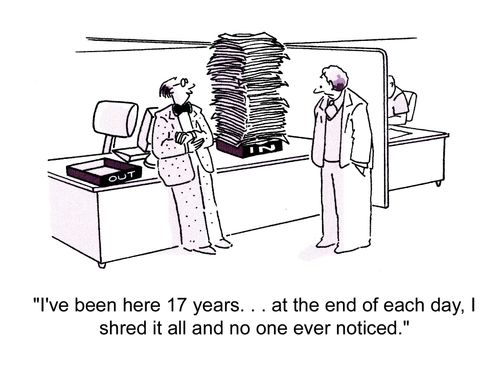 'I've been here 17 years... at the end of each day, I shred it all and no one ever noticed.'