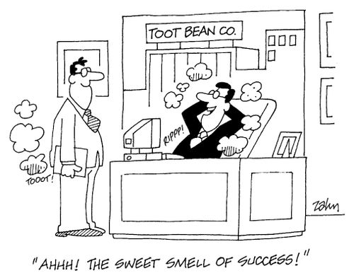 "Ahhh, the sweet smell of success!"