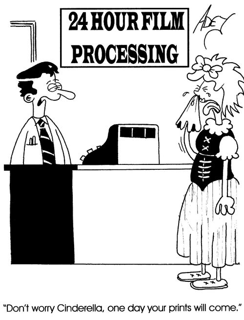 24 hour film processing - "Don't worry Cinderella, one day your prints will come."