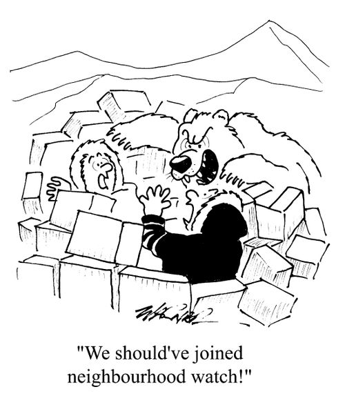 "We should've joined neighbourhood watch!"