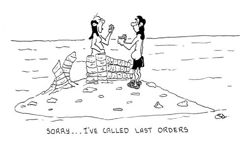 "Sorry I've called last orders"
