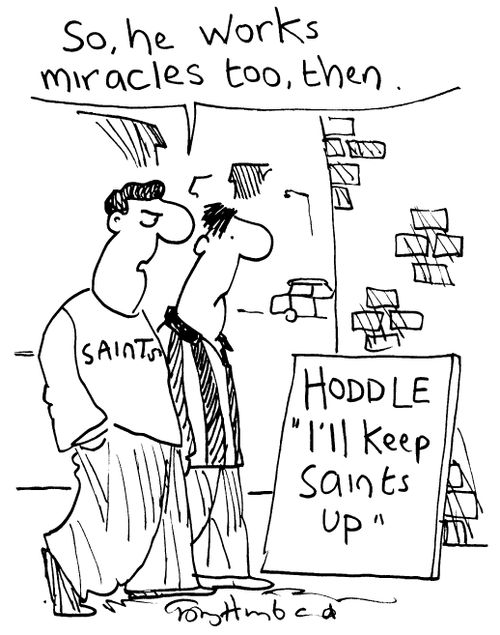 Sign - Hoddle I'l keep saints up. "So he works miracles too then."