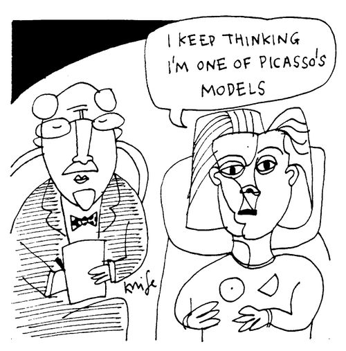 "I keep thinking I'm one of Picasso's models."