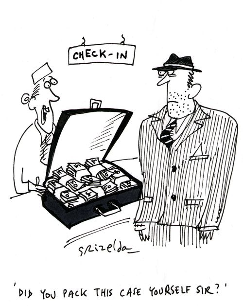 Check-in - 'Did you pack this case yourself Sir?' (case full of money)