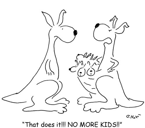 'That does it!! NO MORE KIDS!!'