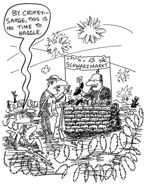 "By crikey Sarge, this is no time to haggle."