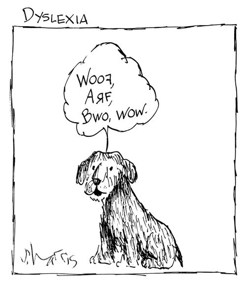 Dyslexia (dog barking backwards).