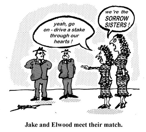 Jake and Elwood meet their match.