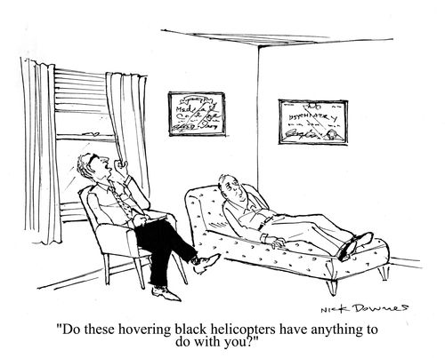'Do these hovering black helicopters have anything to do with you?'
