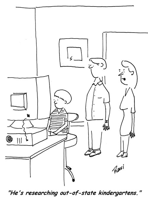 'He's researching out-of-state kindergartens.'