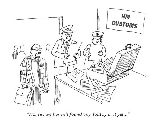 'No, sir, we haven't found any Tolstoy in it yet.'