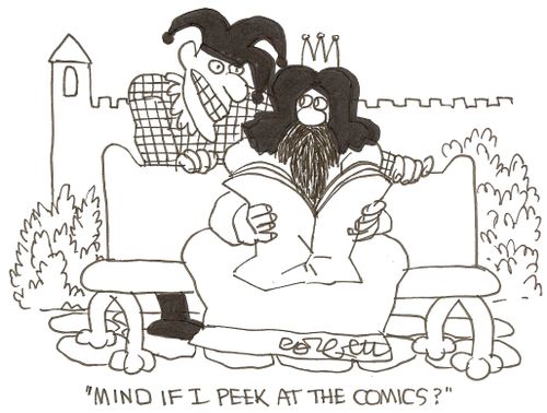 Jester to king, reading paper: 'Mind if I peek at the comics?'