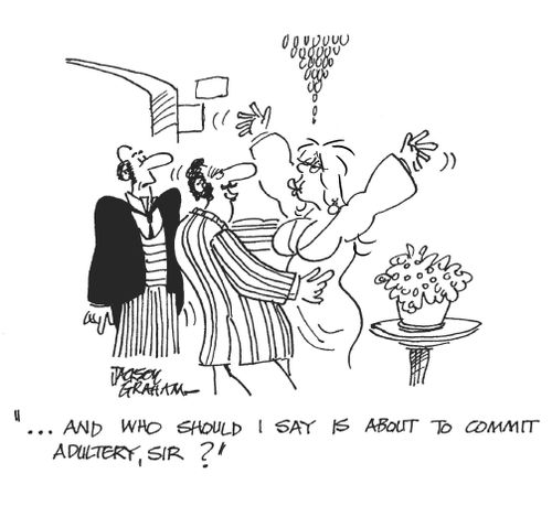 "And who should I say is about to commit adultery, sir?"