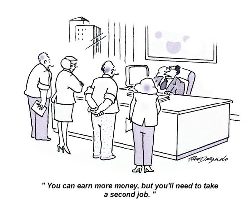 'You can earn more money, but you'll need to take a second job.'