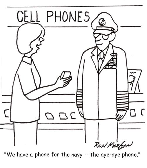 'We have a phone for the navy -- the aye-aye phone.'