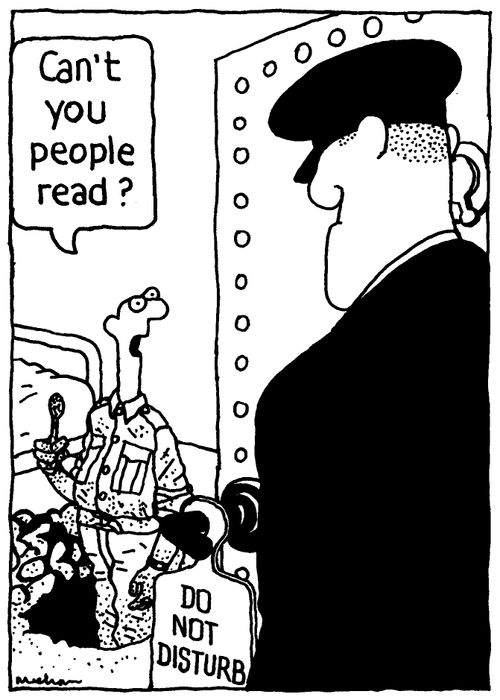 'Can't you people read?' Do not disturb sign.