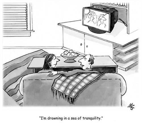 'I'm drowning in a sea of tranquility.'