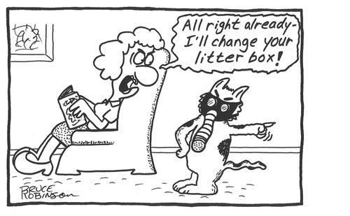 'All right already - I'll change your litter box.'