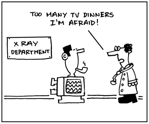 'Too many tv dinners I'm afraid.'