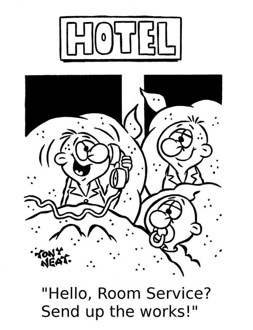 'Hello, Room Service? Send up the works!'